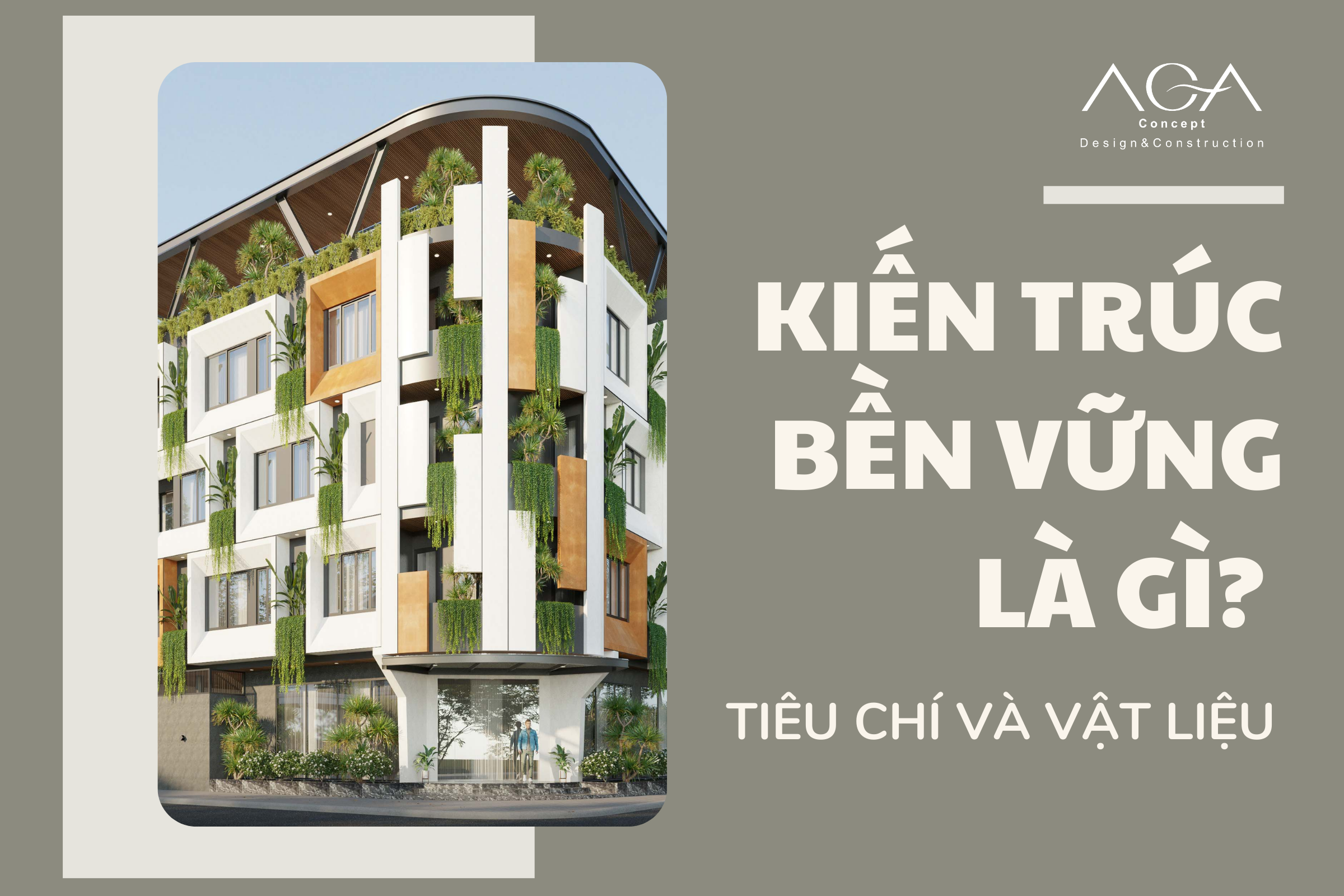 Kiến trúc bền vững là gì? Tiêu chí và Vật liệu cần thiết